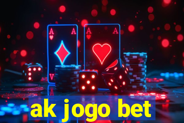 ak jogo bet